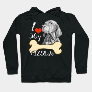 Vizsla T-Shirt - I Love My Vizsla Hoodie